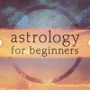 Astrology_For_Beginners__47402