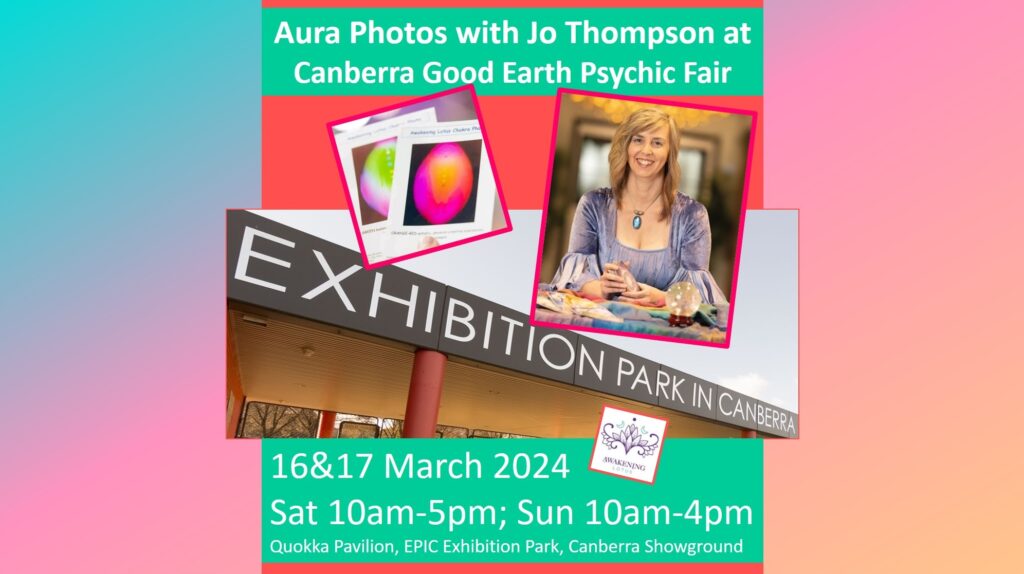 Event: Canberra Good Earth Psychic Expo – Aura Photos With Jo Thompson