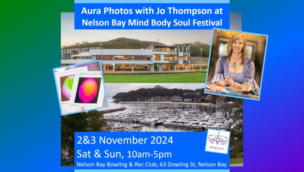 Event: Nelson Bay (Port Stephens) Mind Body Soul Psychic Festival – Aura Photos & Readings With Jo Thompson