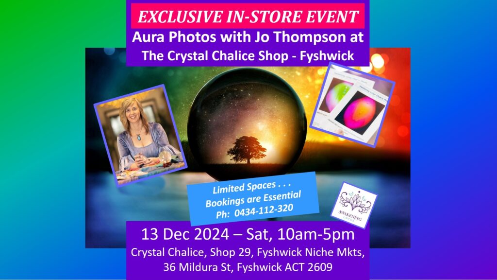 Event: The Crystal Chalice Shop, Fyshwick (ACT) – Aura Photos with Jo Thompson (Exclusive & Limited Event)