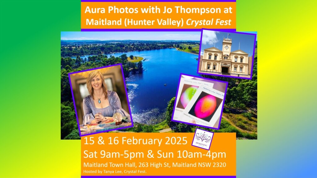 Event: Maitland (Hunter Valley) Crystal Festival – Aura Photos & Readings With Jo Thompson