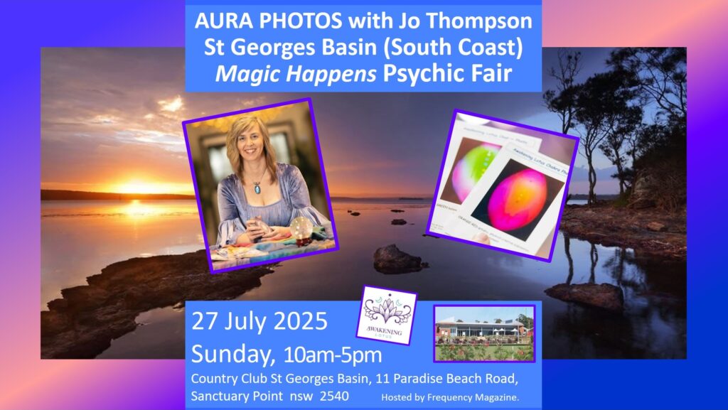 Event: St Georges Basin Magic Happens Psychic Fair – Aura Photos With Jo Thompson