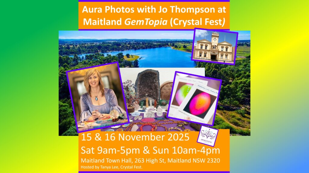 Event: Maitland (Hunter Valley) GemTopia (Crystal Fest) – Aura Photos & Readings With Jo Thompson